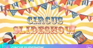 Circus Slideshow - After Effects Template - TemplateMonster