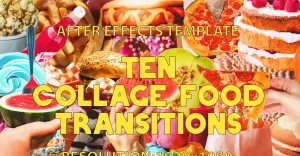 Ten Collage Food Transitions After Effects template