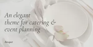 Banquet - Catering and Event Planning Theme