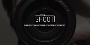 Shoot - Fullscreen Photography WordPress Theme
