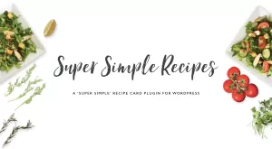 Super Simple Recipes - Recipes Cards for WordPress - Plugins ...