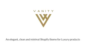Vanity  Elegant, Clean and Minimal Shopify Theme for Luxury Products